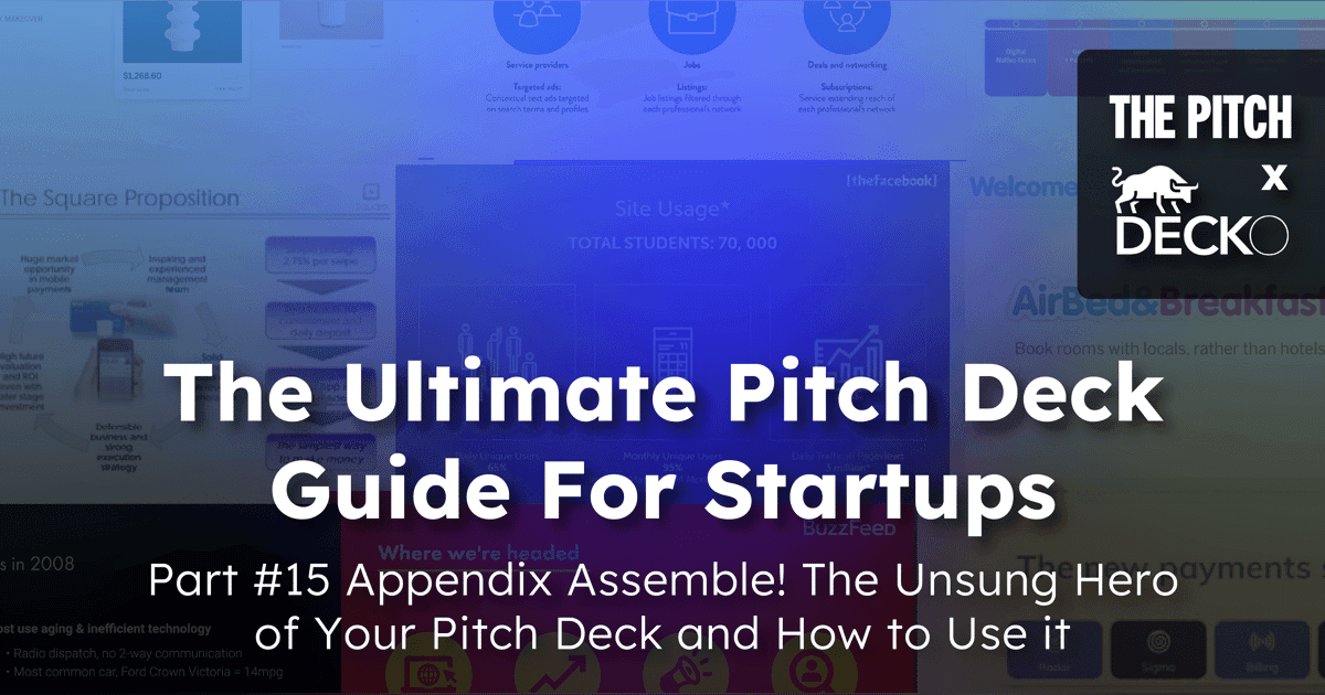 Appendix Assemble! The Unsung Hero of Your Pitch Deck and How to…
