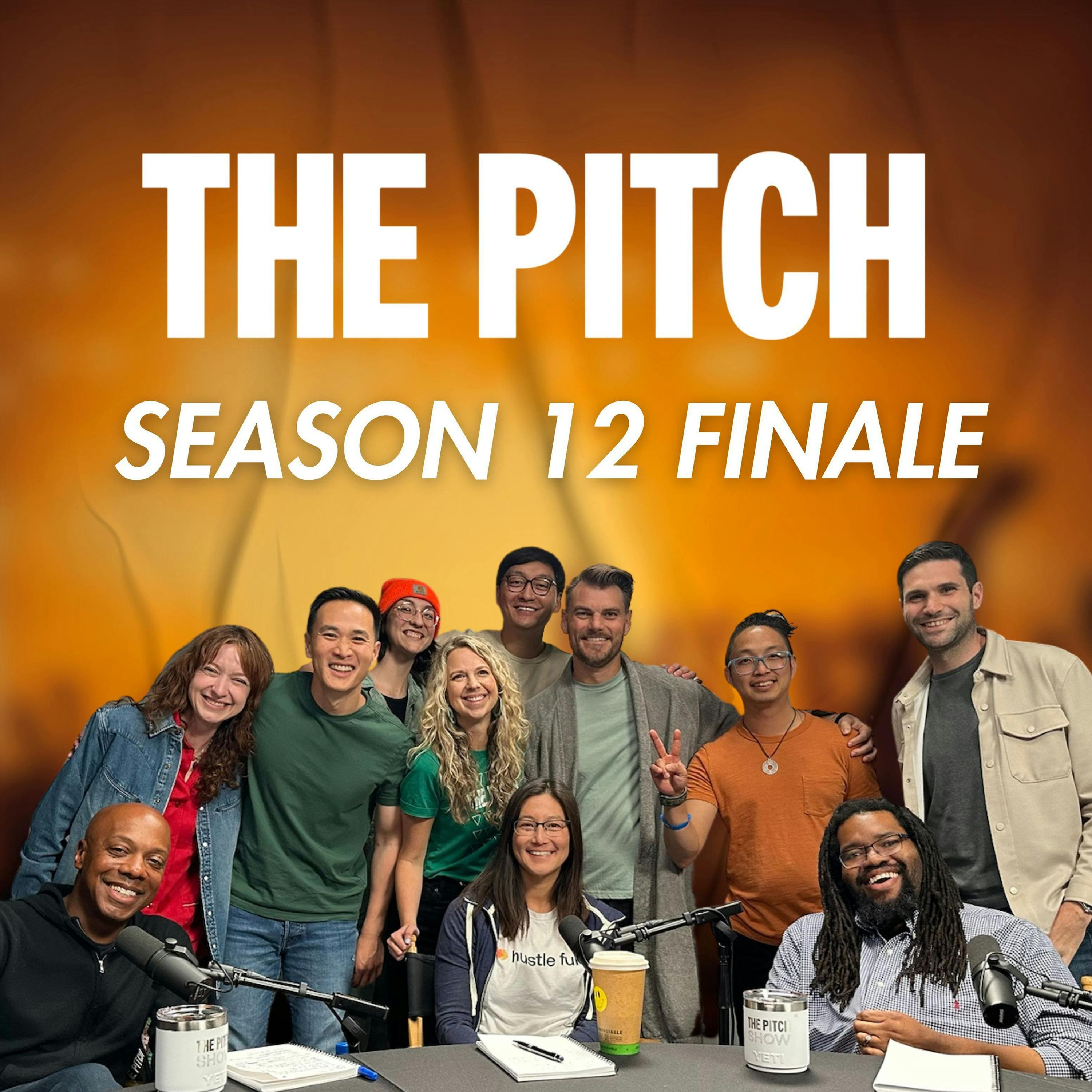Season 12 Finale 🎉 — The Pitch Season 12